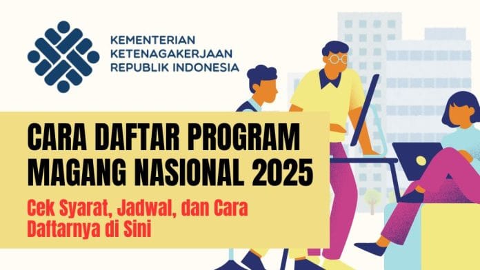 Hari Terakhir! Pendaftaran Magang Nasional 2025 Kemnaker Tutup 15 Oktober 2025
